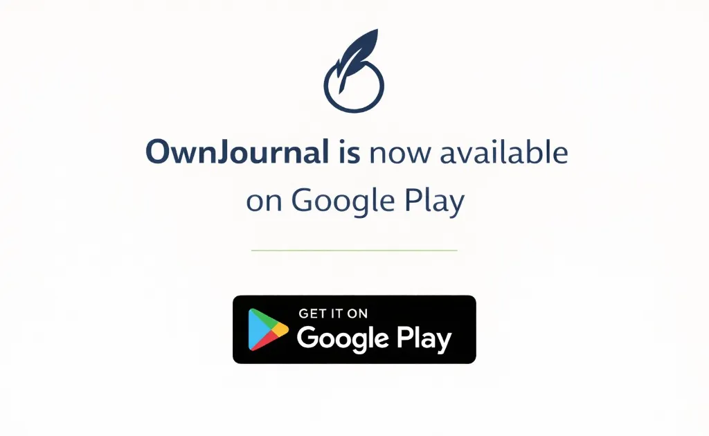 OwnJournal app logo with text 'OwnJournal is now available on Google Play' and the official 'Get it on Google Play' badge, announcing the app's launch on Android.